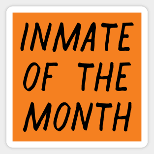 Inmate of the Month Night Magnet